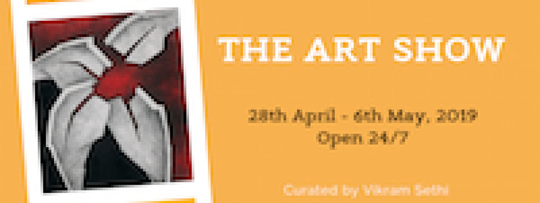 Join us at an Art Show especially curated by Mr Vikram Sethi